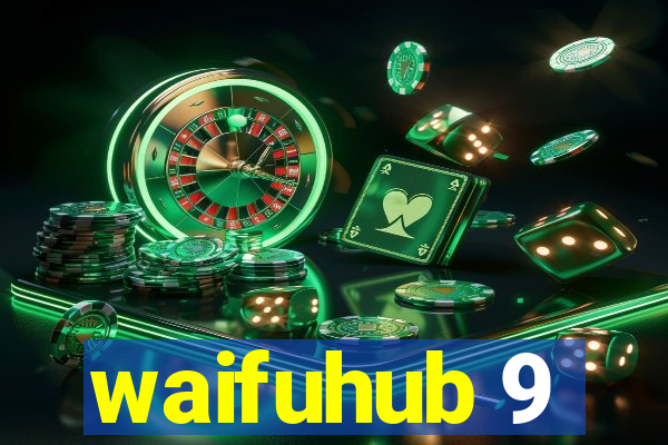 waifuhub 9